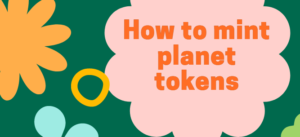 How to mint planet tokens