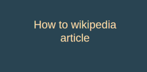 How to wikipedia article