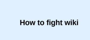 How to fight wiki