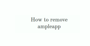 How to remove ampleapp